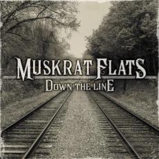 Down The Line mp3 Album by Muskrat Flats