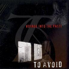 Voyage Into the Past! mp3 Album by To Avoid