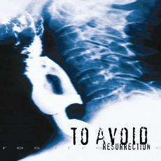 Resurrection (20th Anniversary Edition) mp3 Album by To Avoid