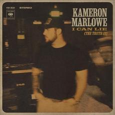 I Can Lie (The Truth Is) mp3 Single by Kameron Marlowe