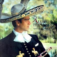 Que seas muy feliz mp3 Album by Alejandro Fernández