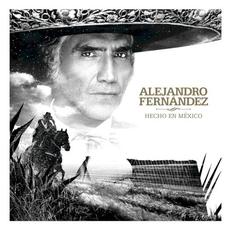 Hecho en México (Especial Edition) mp3 Album by Alejandro Fernández