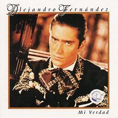 Mi verdad mp3 Album by Alejandro Fernández