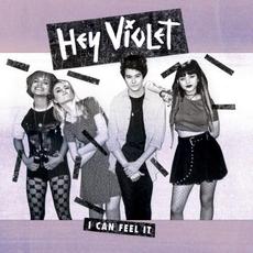 I Can Feel It mp3 Album by Hey Violet