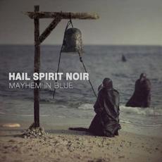 Mayhem in Blue mp3 Album by Hail Spirit Noir