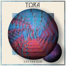 Eat The Sun mp3 Album by Tora