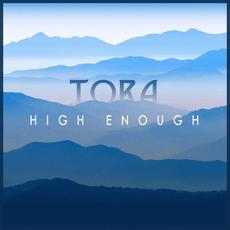 High Enough mp3 Album by Tora