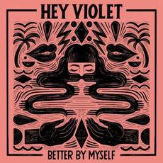 Better By Myself mp3 Single by Hey Violet