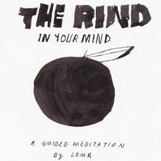 The Rind in Your Mind mp3 Single by Loma