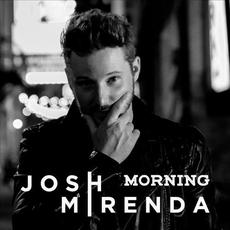 Morning mp3 Single by Josh Mirenda