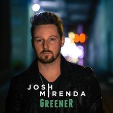 Greener mp3 Single by Josh Mirenda