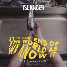 It's The End Of The World As We Know It (And I Feel Fine) mp3 Single by Islander