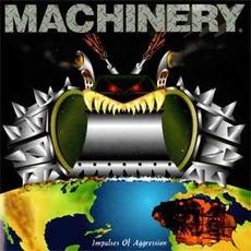 Impulses of Aggression mp3 Album by Machinery (US)