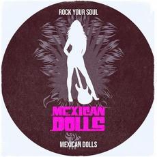 Rock Your Soul mp3 Album by Mexican Dolls