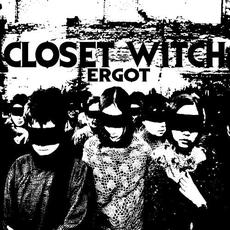 Ergot mp3 Album by Closet Witch