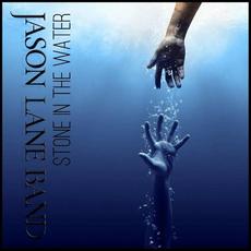 Stone In The Water mp3 Album by Jason Lane Band