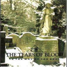 In The Way Of The Soul mp3 Album by The Tears Of Blood