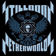 Netherworlds mp3 Album by Stillborn