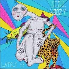 Lately mp3 Album by Still Woozy