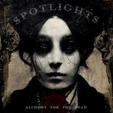 Alchemy for the Dead mp3 Album by Spotlights