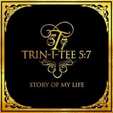 Story Of My Life mp3 Album by Trin-i-tee 5:7