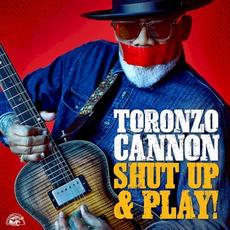 Shut Up & Play! mp3 Album by Toronzo Cannon