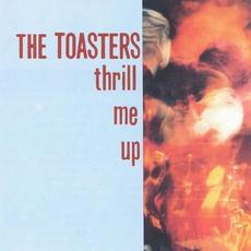 Thrill Me Up mp3 Album by The Toasters