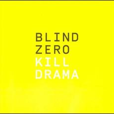 Kill Drama mp3 Album by Blind Zero