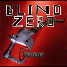 Trigger mp3 Album by Blind Zero