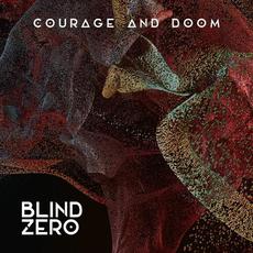 Courage and Doom mp3 Album by Blind Zero