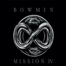 Mission IV mp3 Album by Bowmen