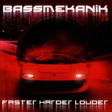 Faster Harder Louder mp3 Album by Bass Mekanik