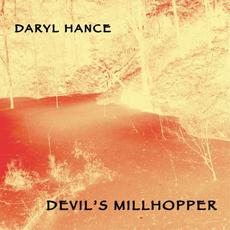 Devil's Millhopper mp3 Album by Daryl Hance