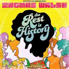 The Rest Is History mp3 Album by Thomas Walsh