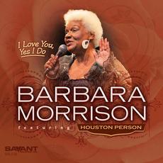 I Love You, Yes I Do mp3 Album by Barbara Morrison