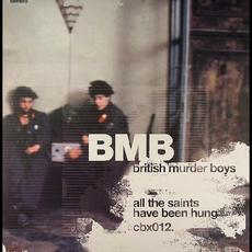 BMB6 - All The Saints Have Been Hung mp3 Album by British Murder Boys