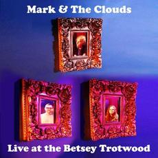 Live At The Betsey Trotwood mp3 Live by Mark & The Clouds