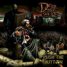 Push the Button mp3 Album by Dead Tree Seeds