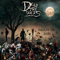 Back to the Seeds mp3 Album by Dead Tree Seeds