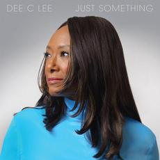 Just Something mp3 Album by Dee C. Lee