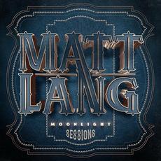 Moonlight Sessions mp3 Album by Matt Lang