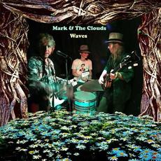 Waves mp3 Album by Mark & The Clouds