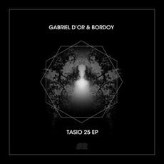 Tasio 25 EP mp3 Album by Gabriel D'Or & Bordoy