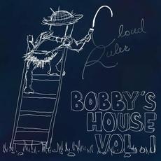 Bobby's House, Vol. 1 mp3 Album by Cloud Ruler