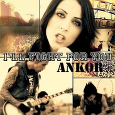 I'll Fight for You mp3 Single by Ankor