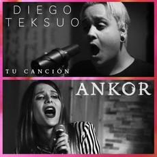 Tu Canción (with Diego Teksuo) mp3 Single by Ankor