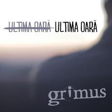 Ultima oara mp3 Single by Grimus (2)