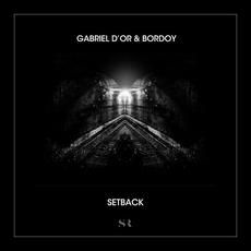 Setback mp3 Single by Gabriel D'Or & Bordoy