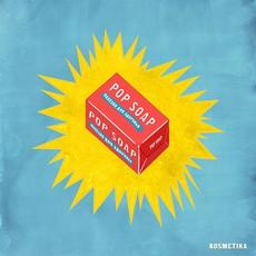 Pop Soap mp3 Album by Kosmetika