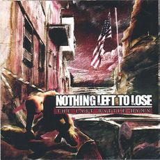 The Last Battle Hymn mp3 Album by Nothing Left To Lose